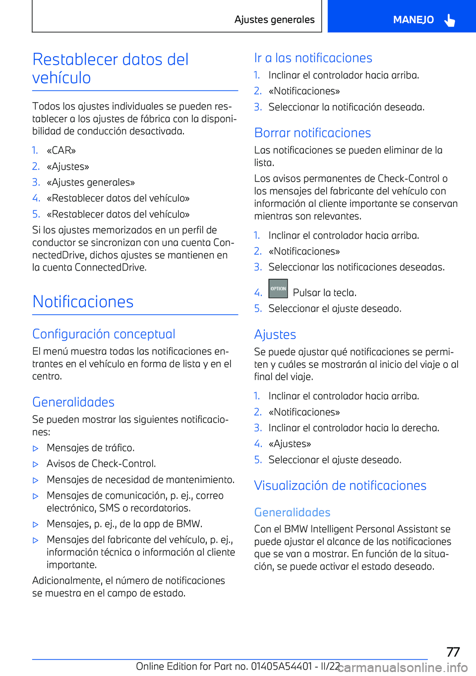 BMW X5 M 2022 Manuales de Empleo (in Spanish) Restablecer datos del
veh BMW X5 M 2022 Manuales de Empleo (in Spanish) Restablecer datos del
veh