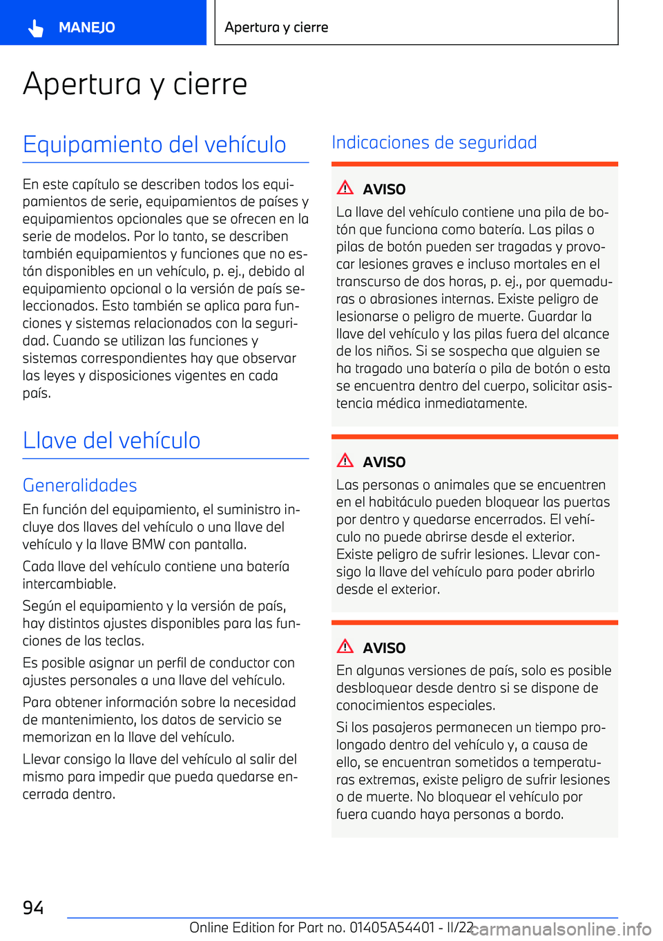 BMW X5 M 2022 Manuales de Empleo (in Spanish) Apertura y cierreEquipamiento del veh BMW X5 M 2022 Manuales de Empleo (in Spanish) Apertura y cierreEquipamiento del veh