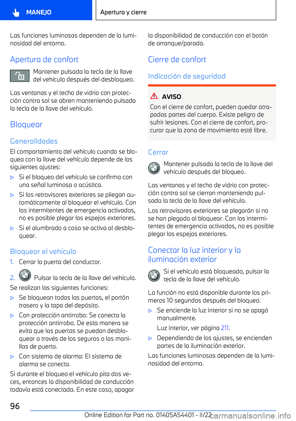BMW X5 M 2022 Manuales de Empleo (in Spanish) Las funciones luminosas dependen de la lumi BMW X5 M 2022 Manuales de Empleo (in Spanish) Las funciones luminosas dependen de la lumi
