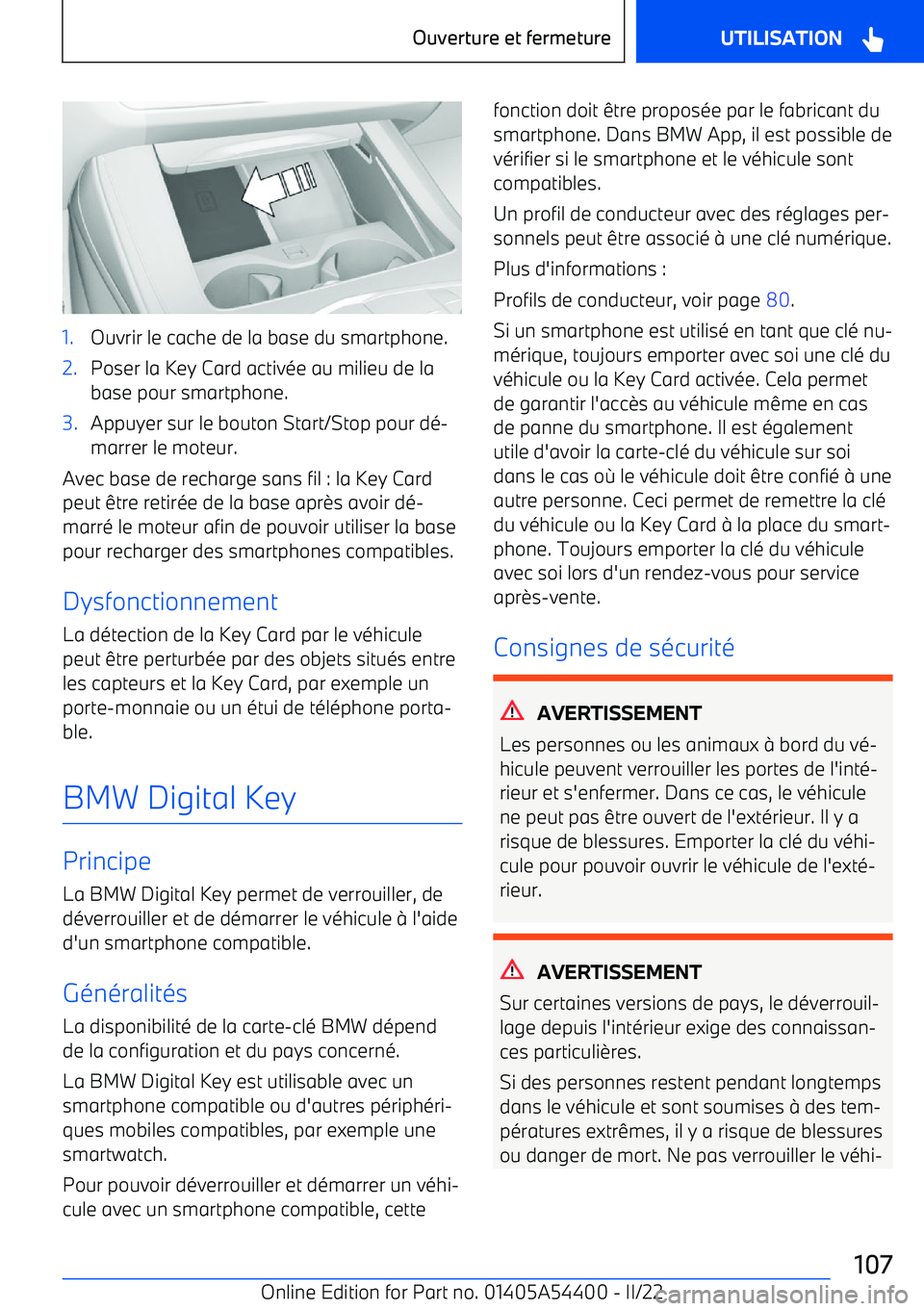 BMW X5 M 2022  Notices Demploi (in French) 1.Ouvrir le cache de la base du smartphone.2.Poser la Key Card activée au milieu de la
base pour smartphone.3.Appuyer sur le bouton Start/Stop pour dé