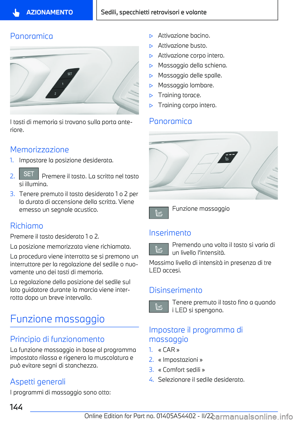 BMW X5 M 2022 Libretti Di Uso E manutenzione (in Italian) Panoramica
I tasti di memoria si trovano sulla porta ante BMW X5 M 2022 Libretti Di Uso E manutenzione (in Italian) Panoramica
I tasti di memoria si trovano sulla porta ante
