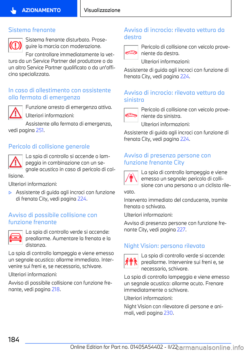 BMW X5 M 2022 Libretti Di Uso E manutenzione (in Italian) Sistema frenanteSistema frenante disturbato. Prose BMW X5 M 2022 Libretti Di Uso E manutenzione (in Italian) Sistema frenanteSistema frenante disturbato. Prose