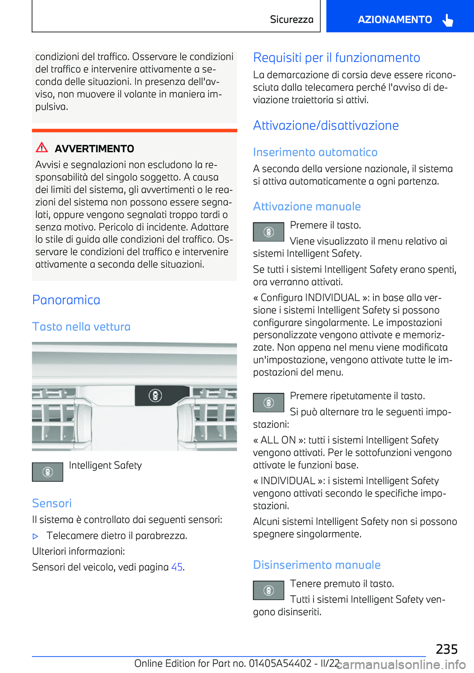 BMW X5 M 2022 Libretti Di Uso E manutenzione (in Italian) condizioni del traffico. Osservare le condizionidel traffico e intervenire attivamente a se BMW X5 M 2022 Libretti Di Uso E manutenzione (in Italian) condizioni del traffico. Osservare le condizionidel traffico e intervenire attivamente a se