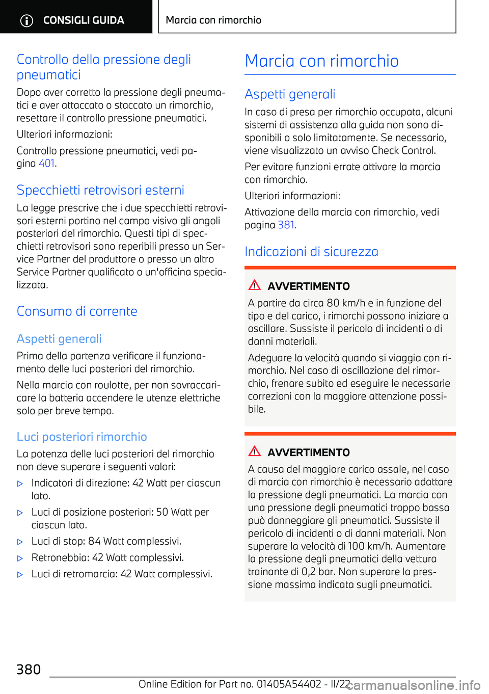 BMW X5 M 2022  Libretti Di Uso E manutenzione (in Italian) Controllo della pressione degli
pneumatici
Dopo aver corretto la pressione degli pneuma