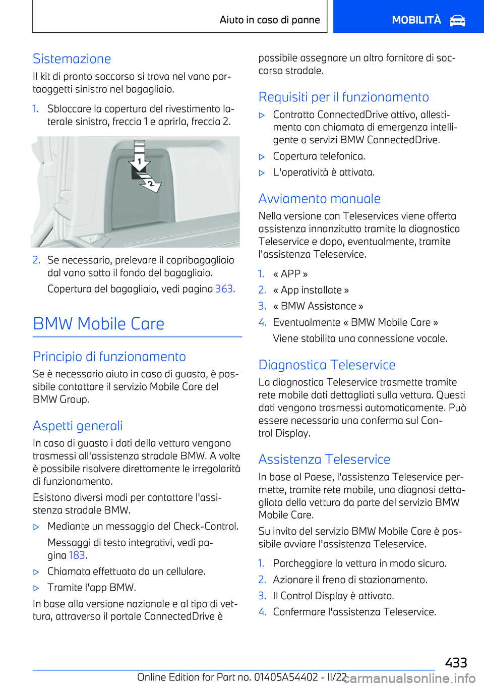 BMW X5 M 2022 Libretti Di Uso E manutenzione (in Italian) SistemazioneIl kit di pronto soccorso si trova nel vano por BMW X5 M 2022 Libretti Di Uso E manutenzione (in Italian) SistemazioneIl kit di pronto soccorso si trova nel vano por