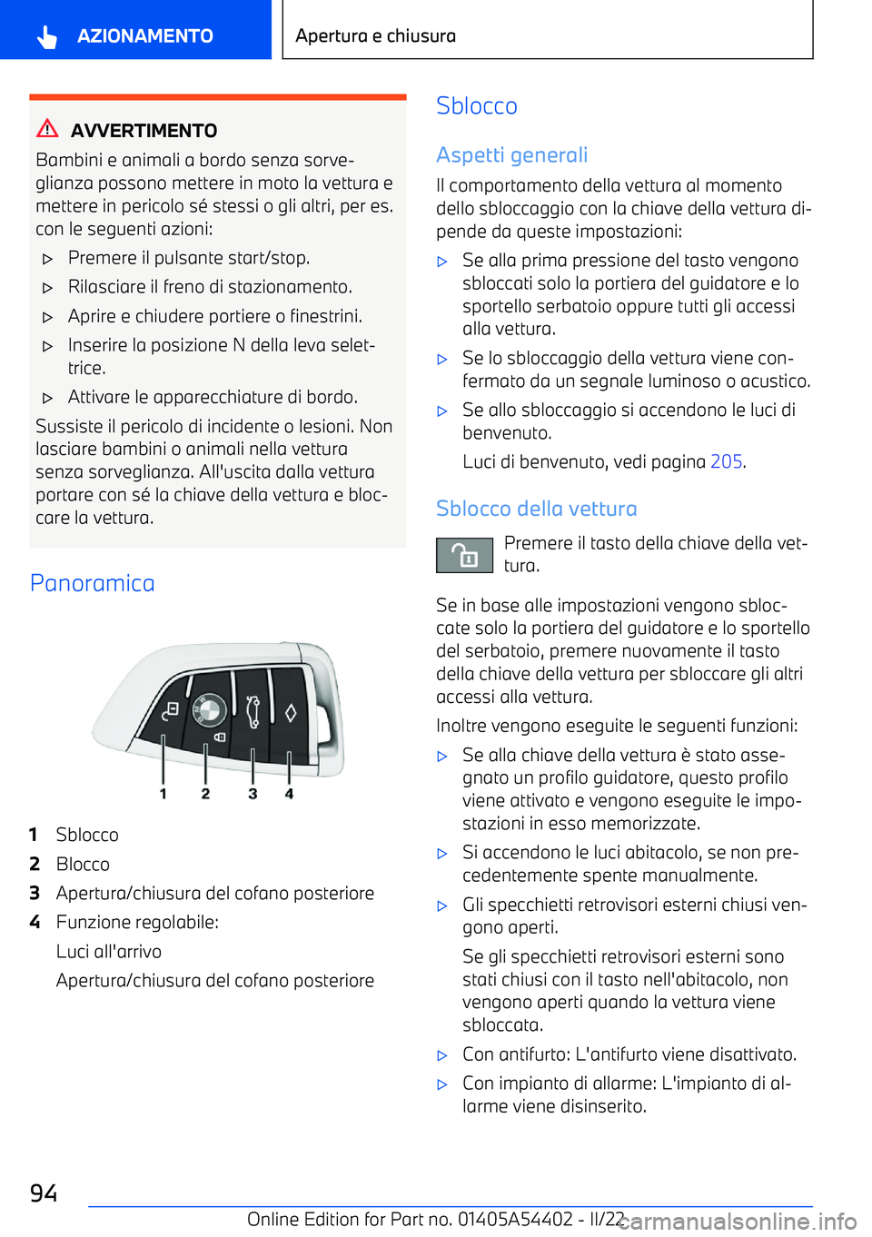 BMW X5 M 2022 Libretti Di Uso E manutenzione (in Italian) AVVERTIMENTO
Bambini e animali a bordo senza sorve BMW X5 M 2022 Libretti Di Uso E manutenzione (in Italian) AVVERTIMENTO
Bambini e animali a bordo senza sorve