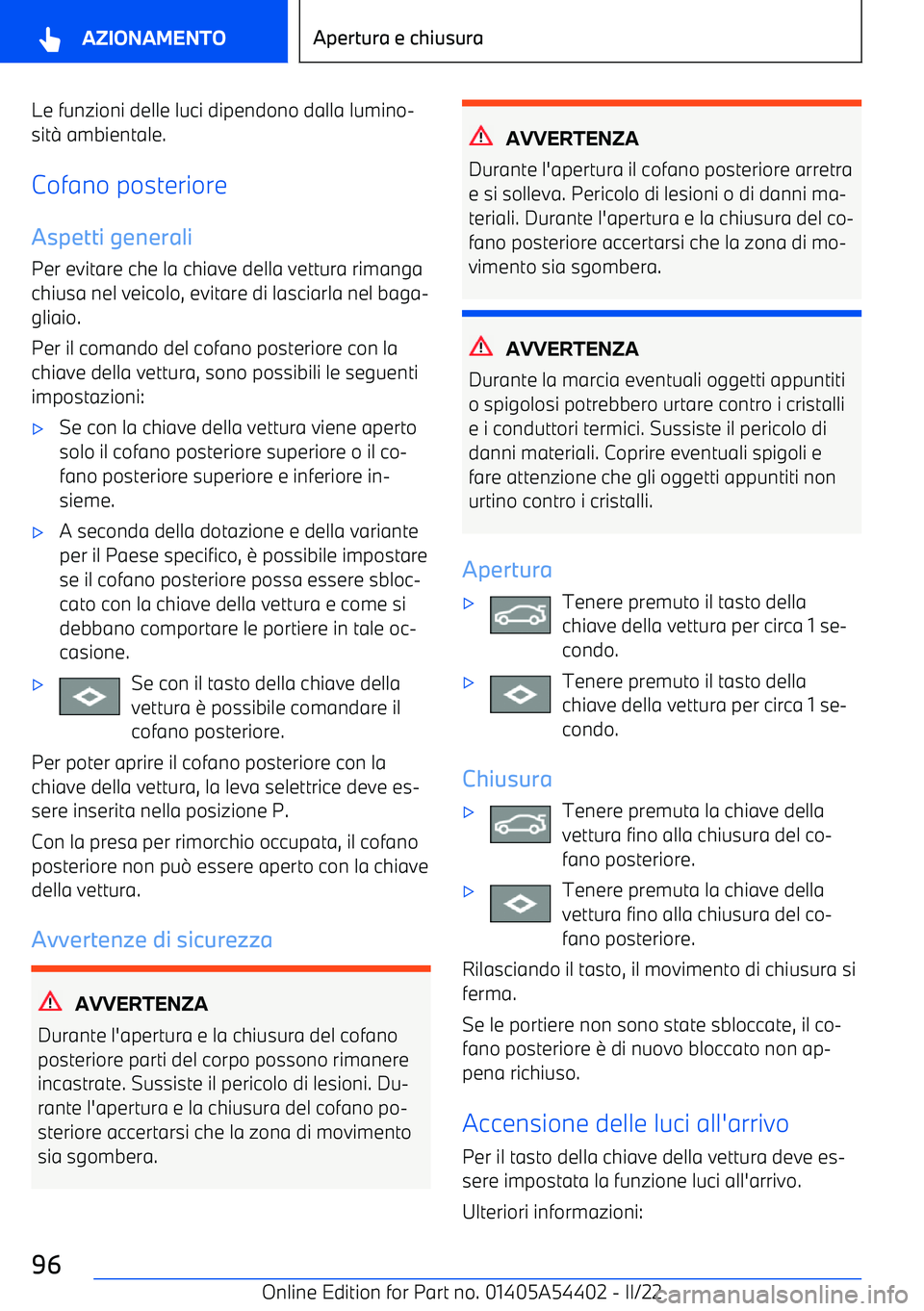 BMW X5 M 2022 Libretti Di Uso E manutenzione (in Italian) Le funzioni delle luci dipendono dalla lumino BMW X5 M 2022 Libretti Di Uso E manutenzione (in Italian) Le funzioni delle luci dipendono dalla lumino