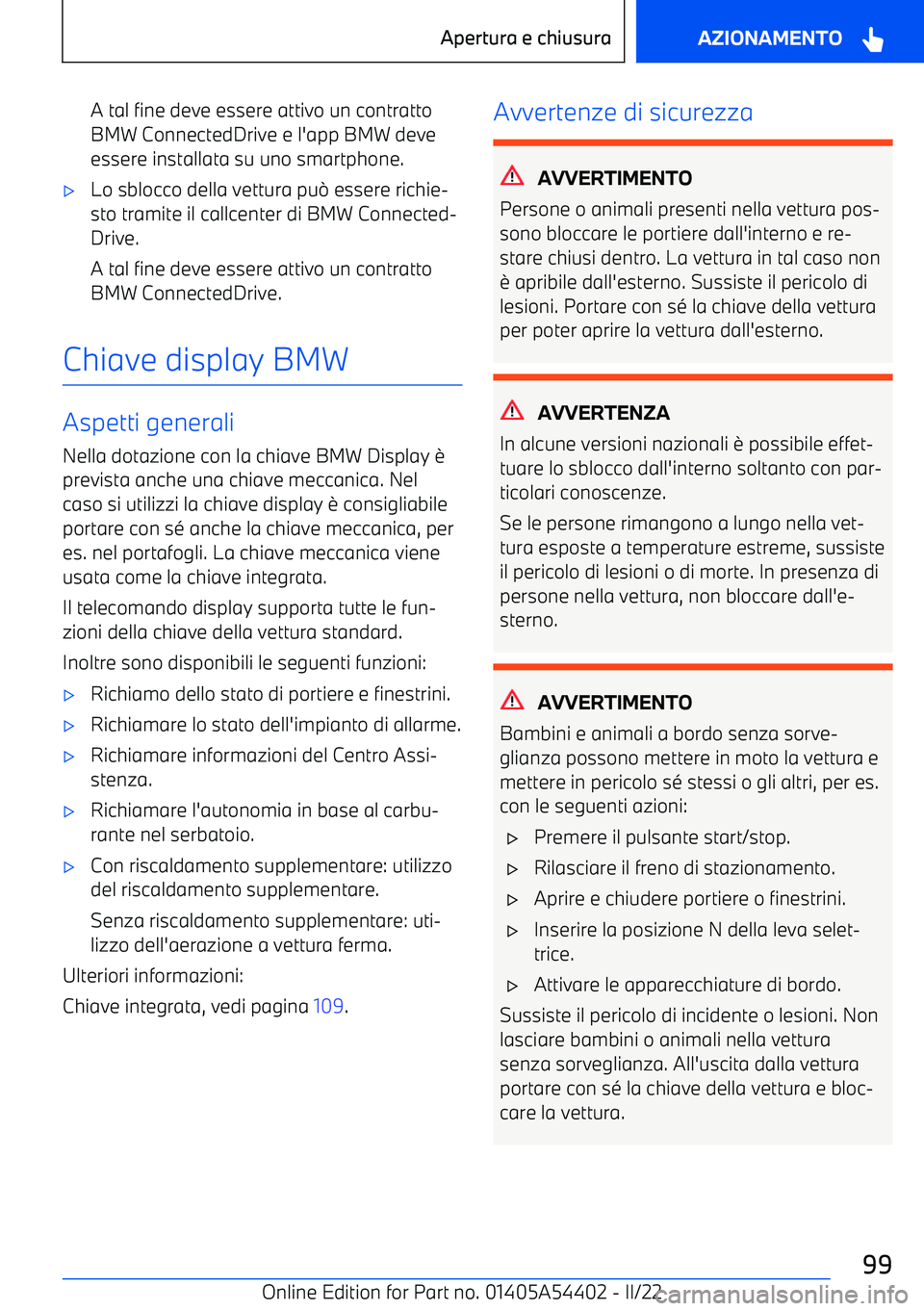 BMW X5 M 2022 Libretti Di Uso E manutenzione (in Italian) A tal fine deve essere attivo un contratto
BMW ConnectedDrive e l BMW X5 M 2022 Libretti Di Uso E manutenzione (in Italian) A tal fine deve essere attivo un contratto
BMW ConnectedDrive e l