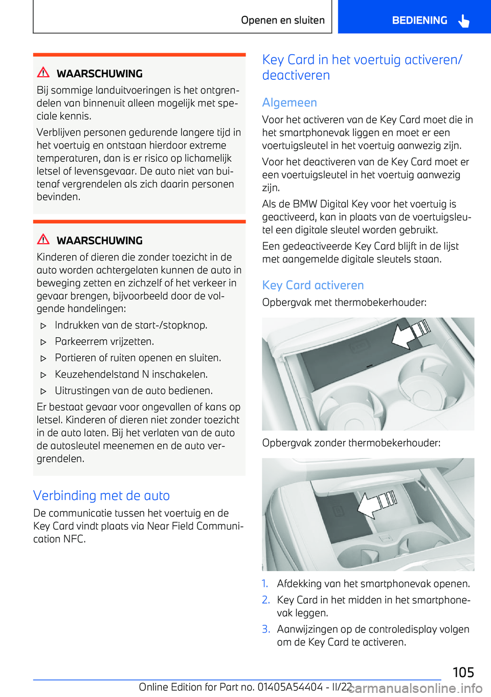 BMW X5 M 2022 Instructieboekjes (in Dutch) WAARSCHUWING
Bij sommige landuitvoeringen is het ontgren BMW X5 M 2022 Instructieboekjes (in Dutch) WAARSCHUWING
Bij sommige landuitvoeringen is het ontgren