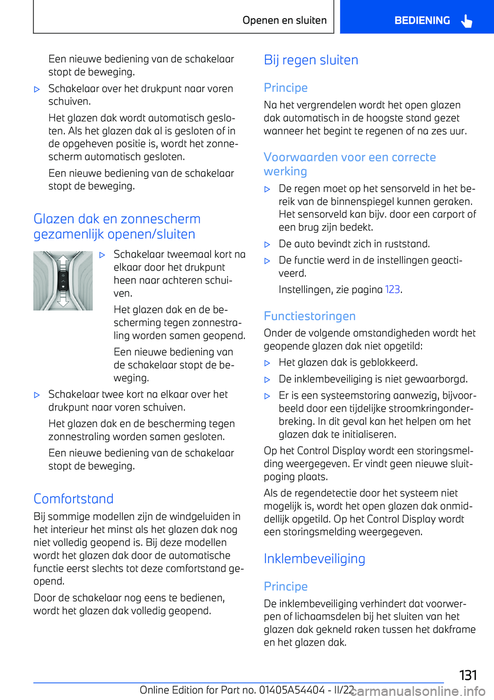 BMW X5 M 2022 Instructieboekjes (in Dutch) Een nieuwe bediening van de schakelaarstopt de beweging. BMW X5 M 2022 Instructieboekjes (in Dutch) Een nieuwe bediening van de schakelaarstopt de beweging.