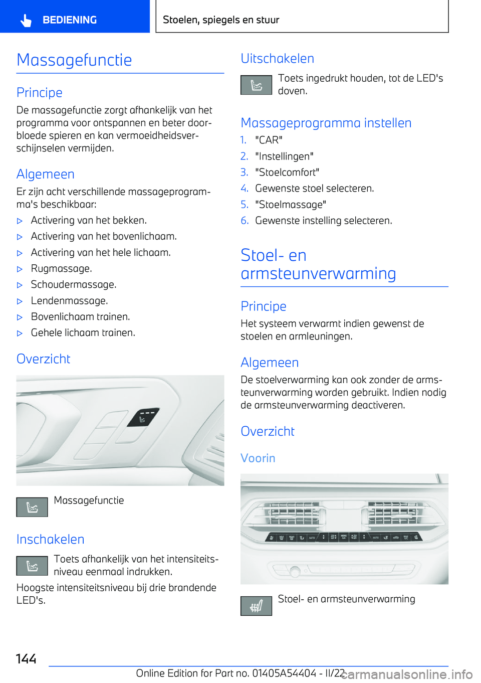 BMW X5 M 2022 Instructieboekjes (in Dutch) Massagefunctie
Principe
De massagefunctie zorgt afhankelijk van het
programma voor ontspannen en beter door BMW X5 M 2022 Instructieboekjes (in Dutch) Massagefunctie
Principe
De massagefunctie zorgt afhankelijk van het
programma voor ontspannen en beter door