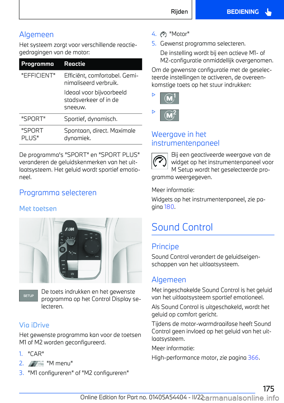 BMW X5 M 2022  Instructieboekjes (in Dutch) Algemeen
Het systeem zorgt voor verschillende reactie
