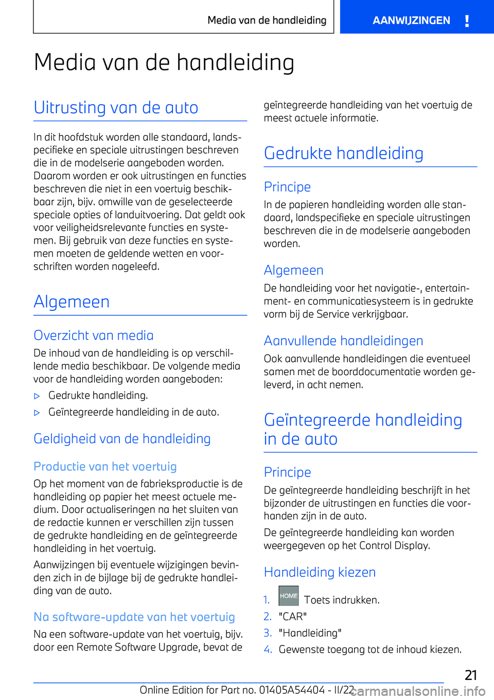 BMW X5 M 2022 Instructieboekjes (in Dutch) Media van de handleidingUitrusting van de auto
In dit hoofdstuk worden alle standaard, lands BMW X5 M 2022 Instructieboekjes (in Dutch) Media van de handleidingUitrusting van de auto
In dit hoofdstuk worden alle standaard, lands