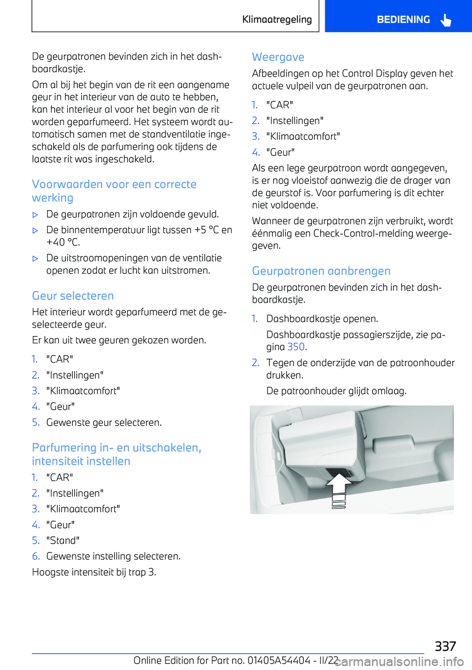 BMW X5 M 2022 Instructieboekjes (in Dutch) De geurpatronen bevinden zich in het dash BMW X5 M 2022 Instructieboekjes (in Dutch) De geurpatronen bevinden zich in het dash