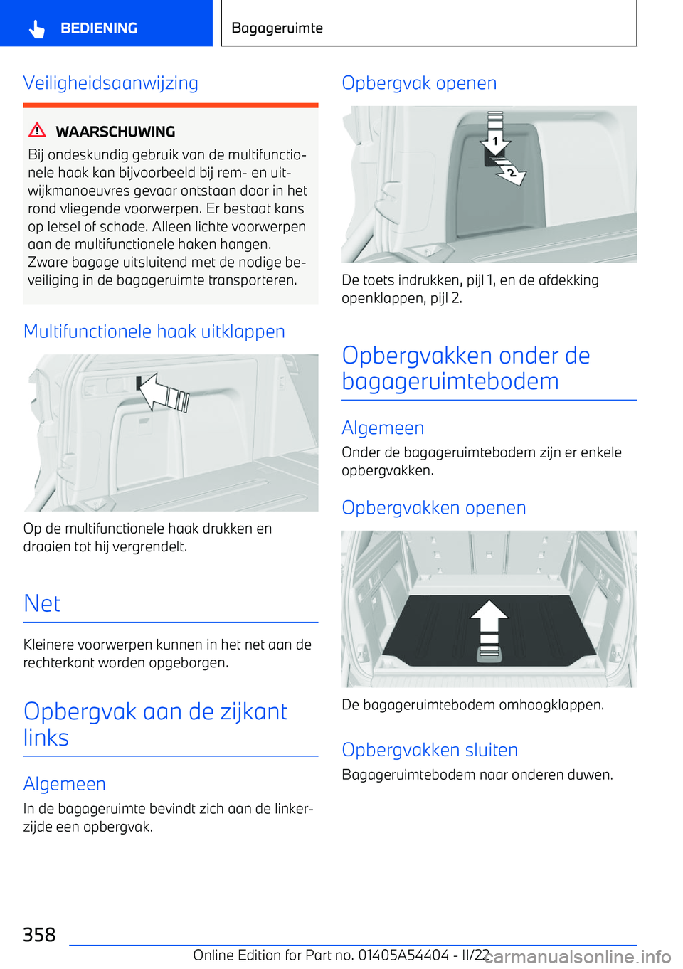 BMW X5 M 2022 Instructieboekjes (in Dutch) Veiligheidsaanwijzing
WAARSCHUWING
Bij ondeskundig gebruik van de multifunctio BMW X5 M 2022 Instructieboekjes (in Dutch) Veiligheidsaanwijzing
WAARSCHUWING
Bij ondeskundig gebruik van de multifunctio