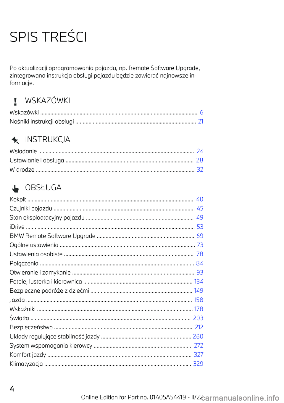 BMW X5 M 2022  Instrukcja obsługi (in Polish) SPIS TREACIPo aktualizacji oprogramowania pojazdu, np. Remote Software Upgrade,
zintegrowana instrukcja obs 2ugi pojazdu b 6dzie zawiera 4 najnowsze in
