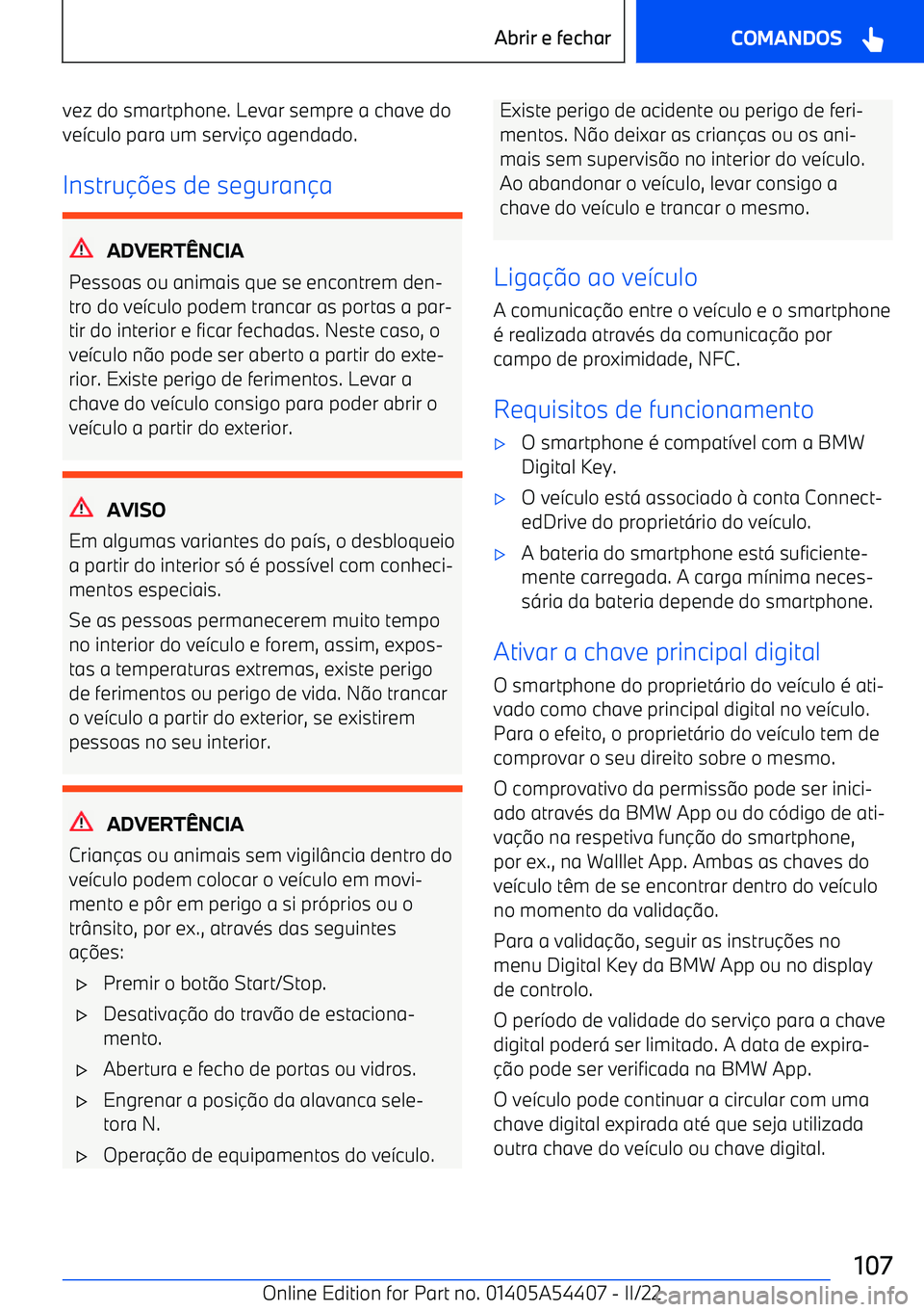BMW X5 M 2022  Manual do condutor (in Portuguese) vez do smartphone. Levar sempre a chave dove