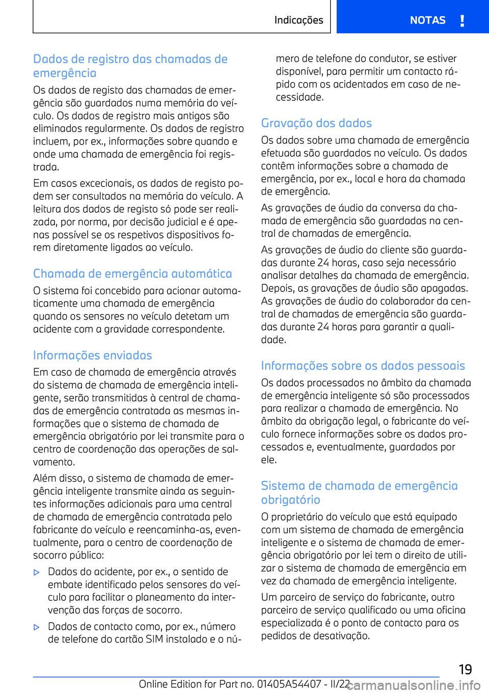BMW X5 M 2022  Manual do condutor (in Portuguese) Dados de registro das chamadas de
emerg