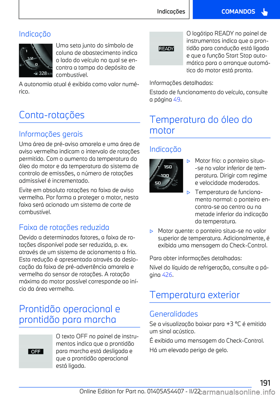 BMW X5 M 2022  Manual do condutor (in Portuguese) Indicao
Uma seta junto do s
