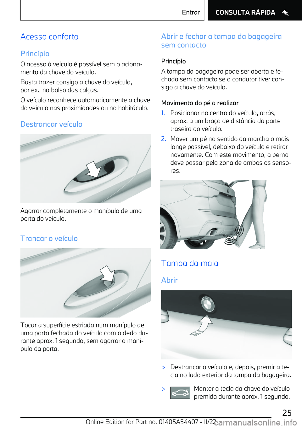 BMW X5 M 2022  Manual do condutor (in Portuguese) Acesso confortoPrinc