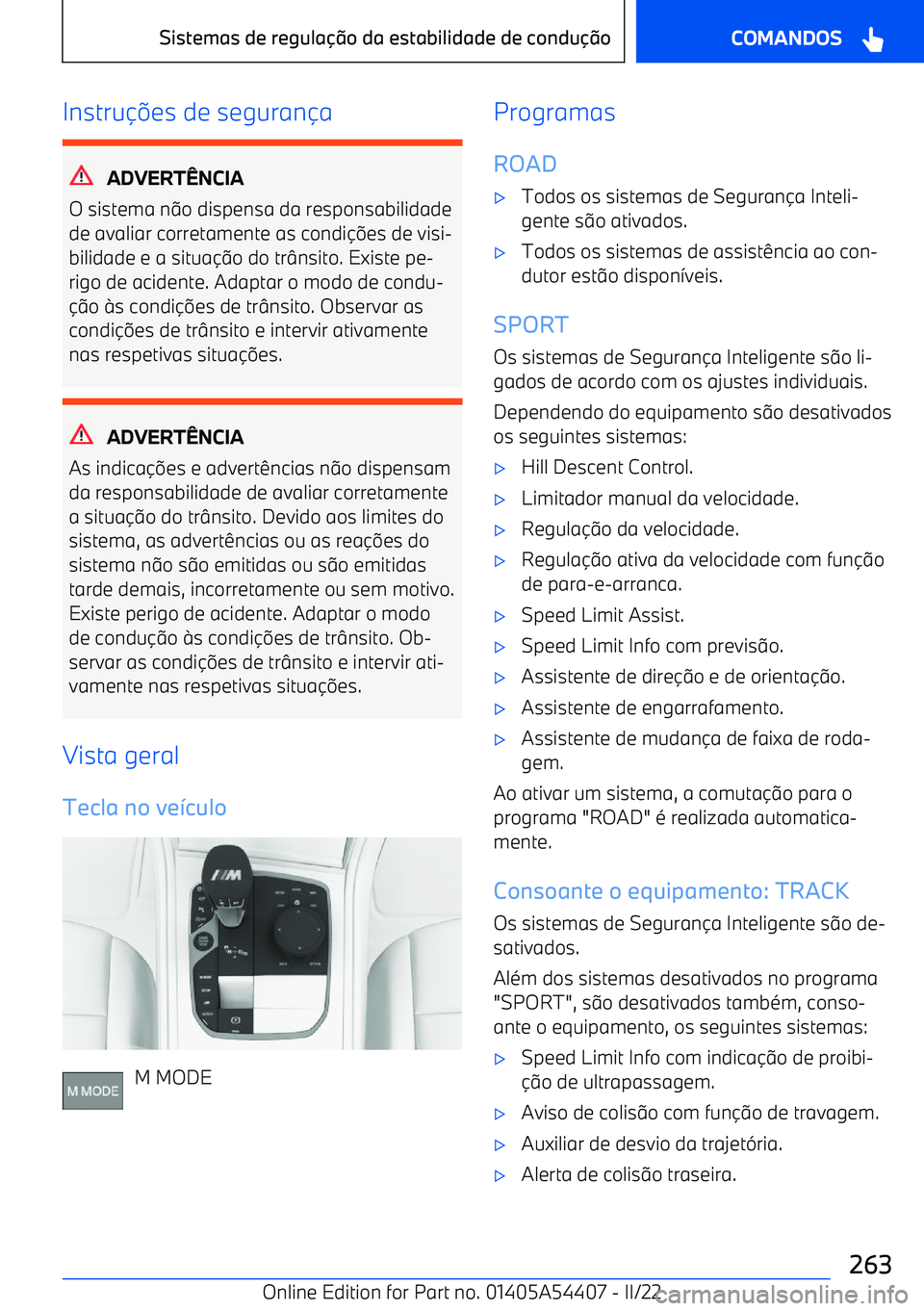 BMW X5 M 2022  Manual do condutor (in Portuguese) Instru
es de seguran a
ADVERT