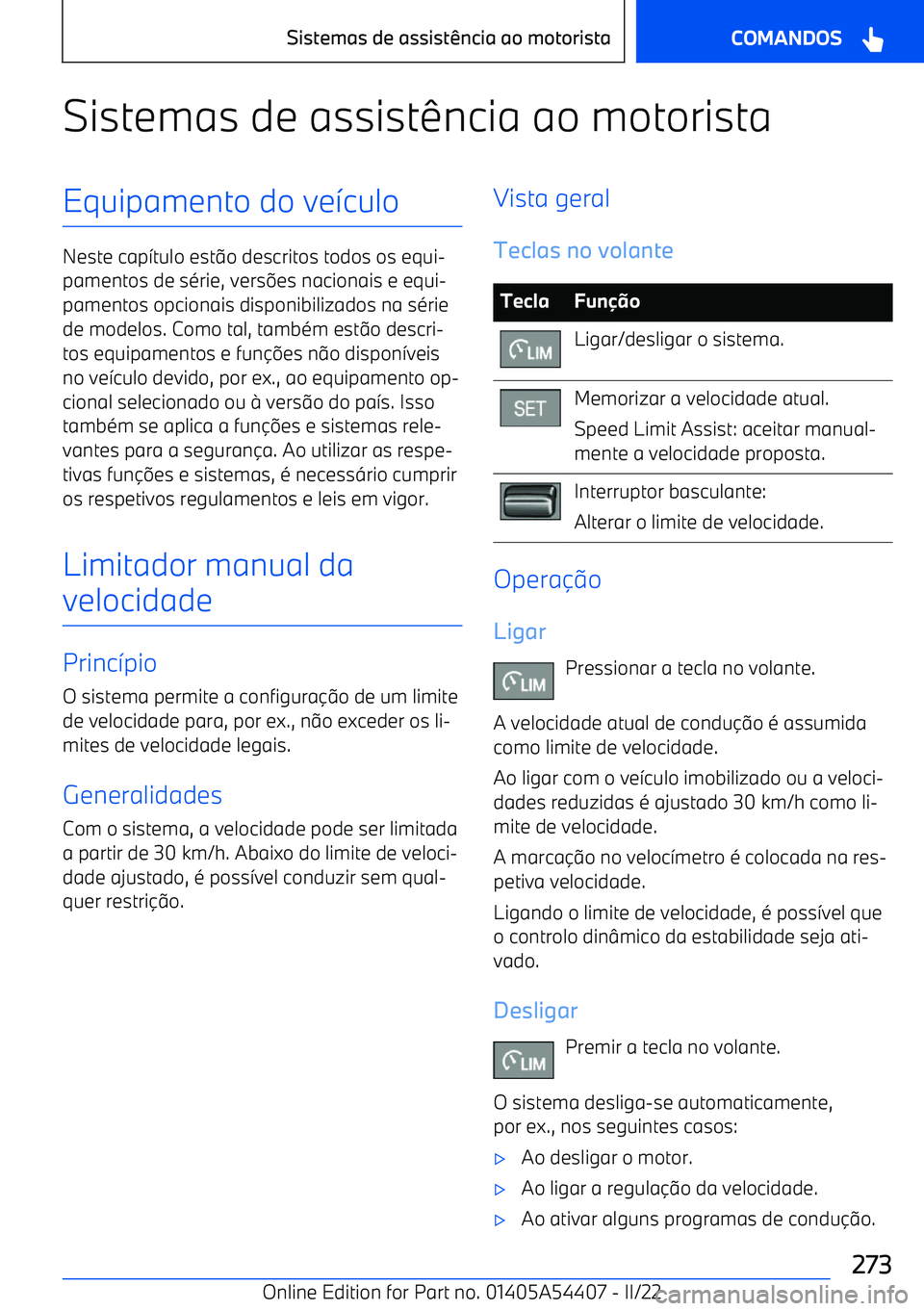 BMW X5 M 2022  Manual do condutor (in Portuguese) Sistemas de assistência ao motoristaEquipamento do ve
