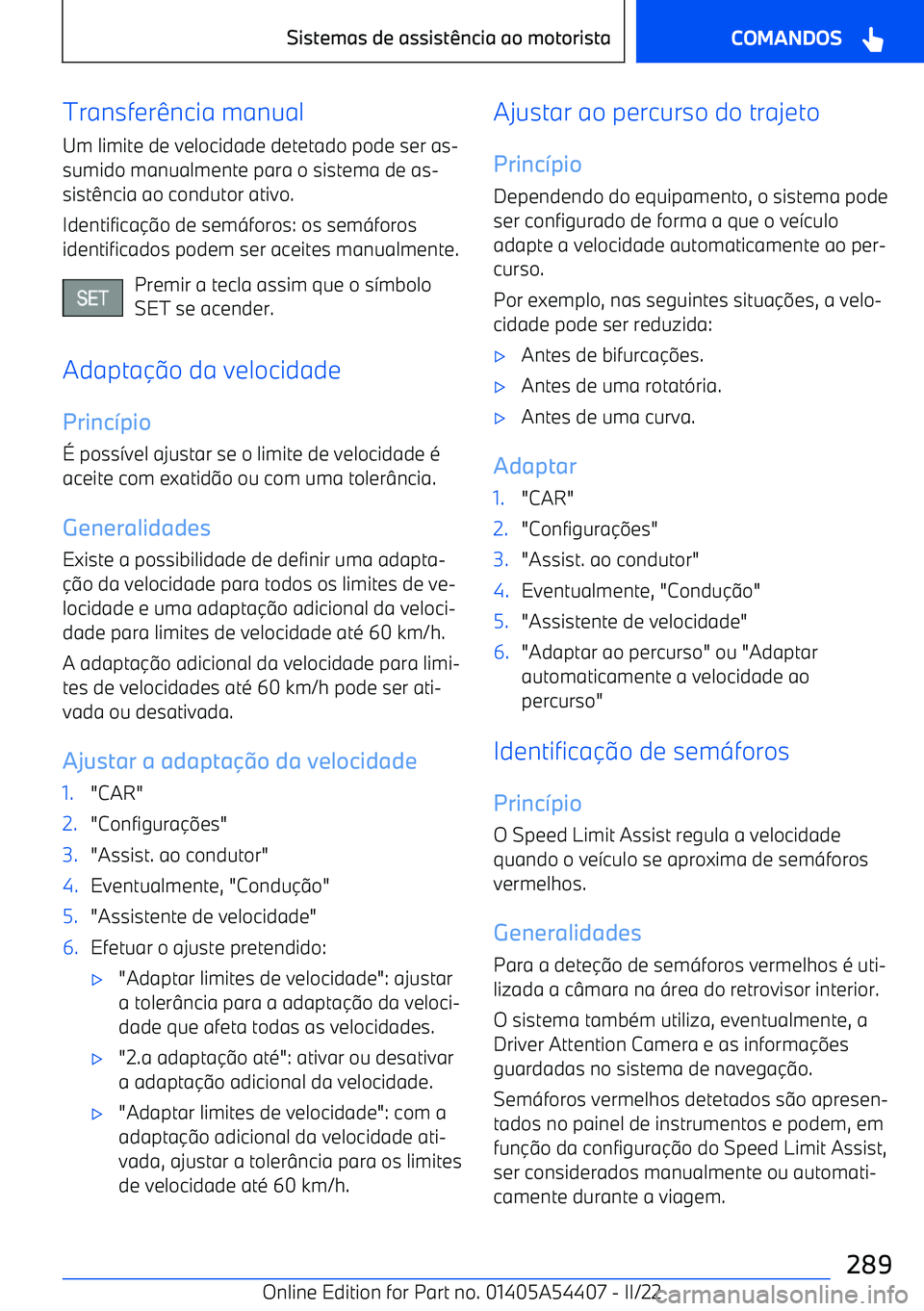 BMW X5 M 2022  Manual do condutor (in Portuguese) Transferência manualUm limite de velocidade detetado pode ser as