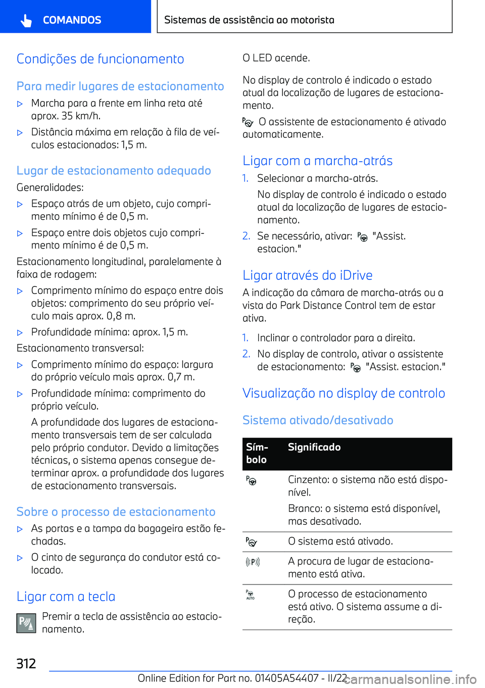 BMW X5 M 2022  Manual do condutor (in Portuguese) Condi
es de funcionamento
Para medir lugares de estacionamento