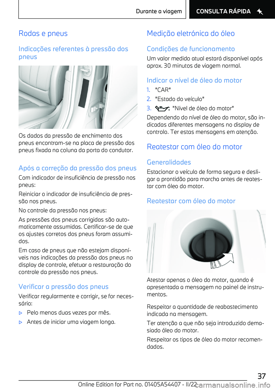 BMW X5 M 2022  Manual do condutor (in Portuguese) Rodas e pneus
Indica