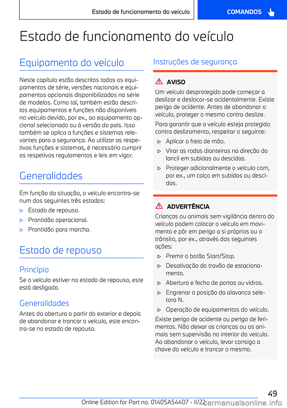BMW X5 M 2022  Manual do condutor (in Portuguese) Estado de funcionamento do ve