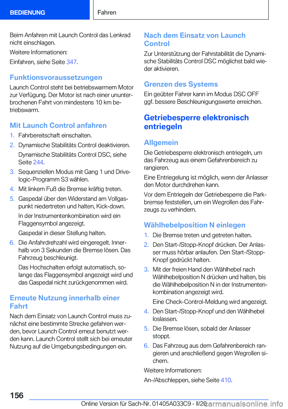 BMW X5 M 2020  Betriebsanleitungen (in German) �B�e�i�m��A�n�f�a�h�r�e�n��m�i�t��L�a�u�n�c�h��C�o�n�t�r�o�l��d�a�s��L�e�n�k�r�a�d�n�i�c�h�t��e�i�n�s�c�h�l�a�g�e�n�.
�W�e�i�t�e�r�e��I�n�f�o�r�m�a�t�i�o�n�e�n�:
�E�i�n�f�a�h�r�e�n�,��s�i�e�h