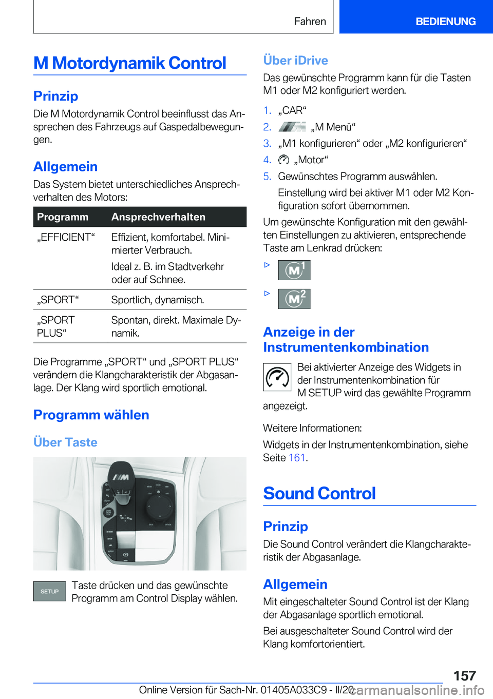 BMW X5 M 2020  Betriebsanleitungen (in German) �M��M�o�t�o�r�d�y�n�a�m�i�k��C�o�n�t�r�o�l
�P�r�i�n�z�i�p�D�i�e��M��M�o�t�o�r�d�y�n�a�m�i�k��C�o�n�t�r�o�l��b�e�e�i�n�f�l�u�s�s�t��d�a�s��A�nj
�s�p�r�e�c�h�e�n��d�e�s��F�a�h�r�z�e�u�g�s��a