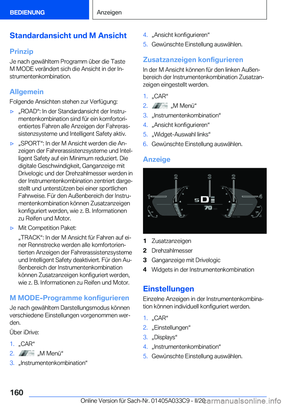 BMW X5 M 2020  Betriebsanleitungen (in German) �S�t�a�n�d�a�r�d�a�n�s�i�c�h�t��u�n�d��M��A�n�s�i�c�h�t�P�r�i�n�z�i�p
�J�e��n�a�c�h��g�e�w�