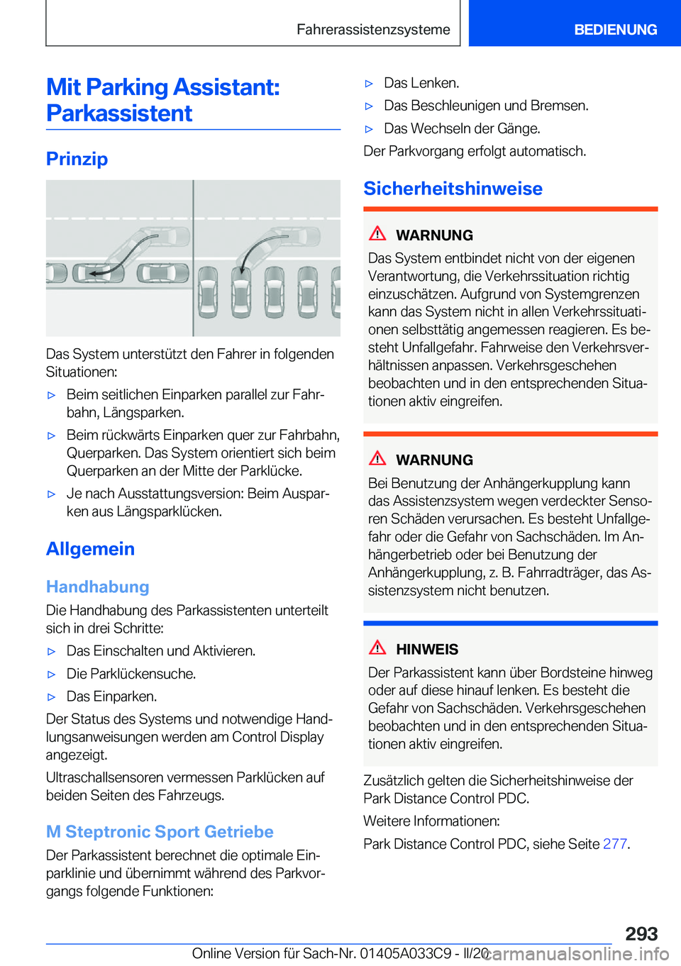 BMW X5 M 2020  Betriebsanleitungen (in German) �M�i�t��P�a�r�k�i�n�g��A�s�s�i�s�t�a�n�t�:�P�a�r�k�a�s�s�i�s�t�e�n�t
�P�r�i�n�z�i�p
�D�a�s��S�y�s�t�e�m��u�n�t�e�r�s�t�