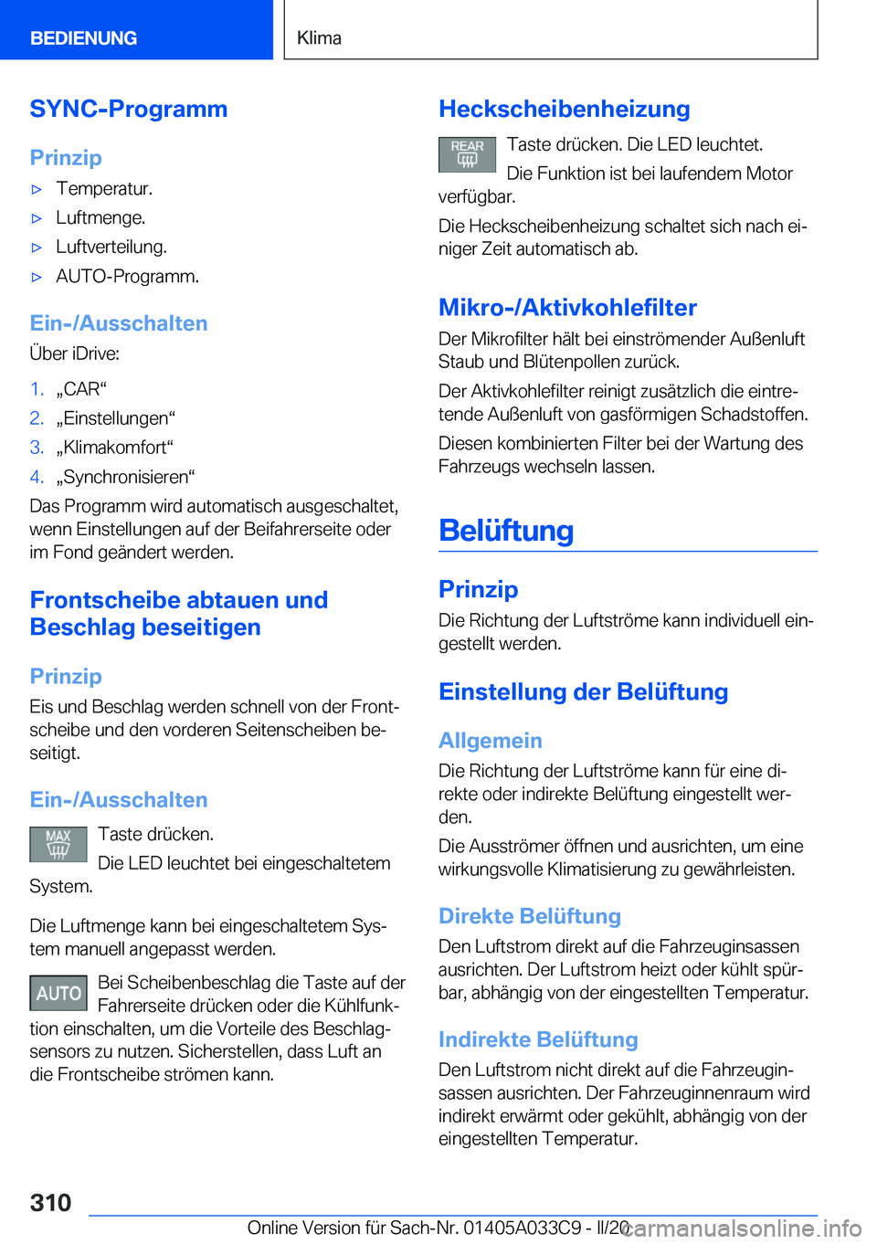 BMW X5 M 2020  Betriebsanleitungen (in German) �S�Y�N�C�-�P�r�o�g�r�a�m�m
�P�r�i�n�z�i�p'x�T�e�m�p�e�r�a�t�u�r�.'x�L�u�f�t�m�e�n�g�e�.'x�L�u�f�t�v�e�r�t�e�i�l�u�n�g�.'x�A�U�T�O�-�P�r�o�g�r�a�m�m�.
�E�i�n�-�/�A�u�s�s�c�h�a�l�t�e�n �