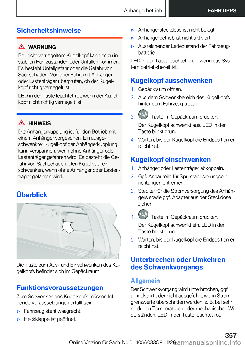 BMW X5 M 2020  Betriebsanleitungen (in German) �S�i�c�h�e�r�h�e�i�t�s�h�i�n�w�e�i�s�e
�W�A�R�N�U�N�G
�B�e�i��n�i�c�h�t��v�e�r�r�i�e�g�e�l�t�e�m��K�u�g�e�l�k�o�p�f��k�a�n�n��e�s��z�u��i�nj �s�t�a�b�i�l�e�n��F�a�h�r�z�u�s�t�