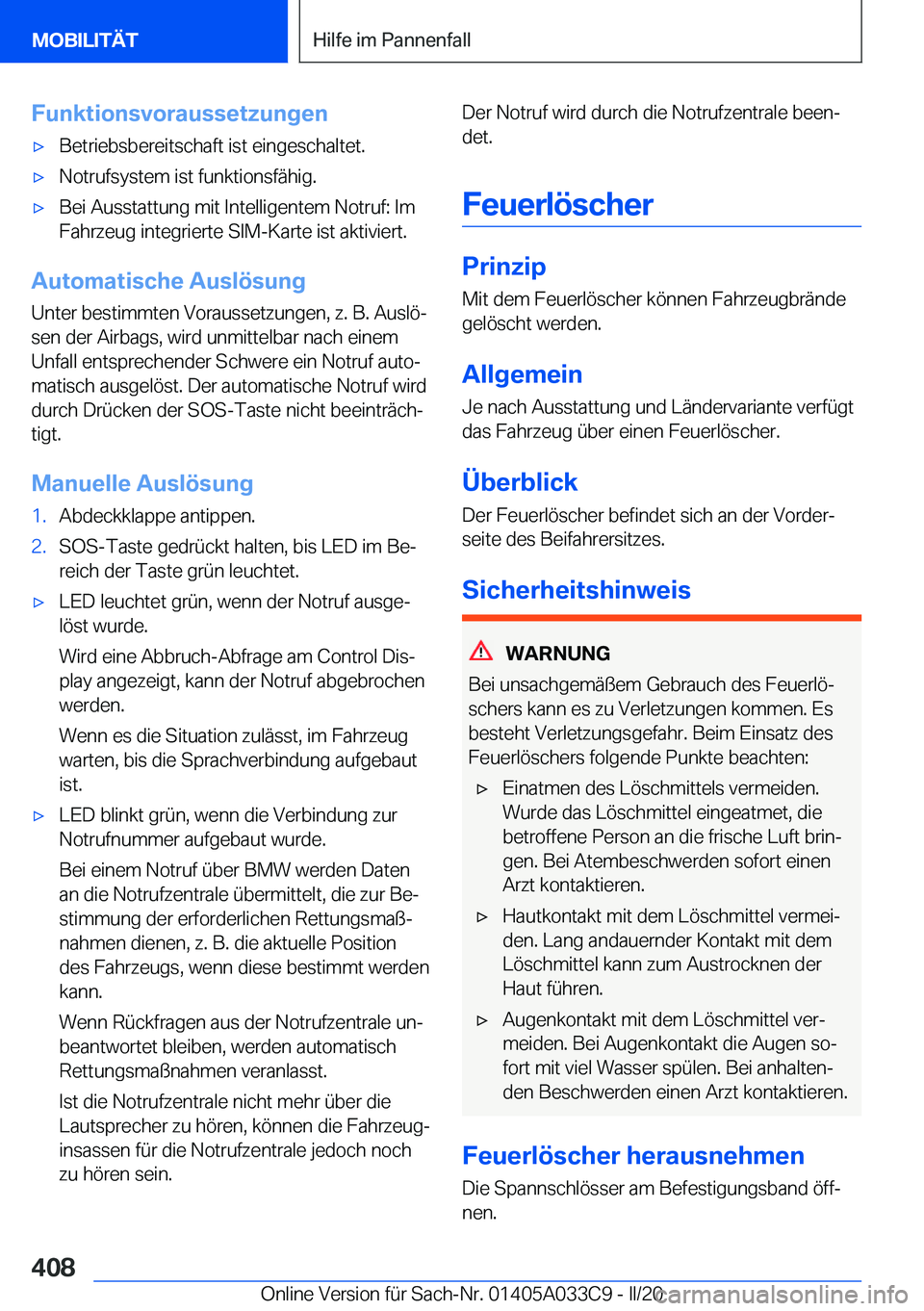 BMW X5 M 2020  Betriebsanleitungen (in German) �F�u�n�k�t�i�o�n�s�v�o�r�a�u�s�s�e�t�z�u�n�g�e�n'x�B�e�t�r�i�e�b�s�b�e�r�e�i�t�s�c�h�a�f�t��i�s�t��e�i�n�g�e�s�c�h�a�l�t�e�t�.'x�N�o�t�r�u�f�s�y�s�t�e�m��i�s�t��f�u�n�k�t�i�o�n�s�f�
