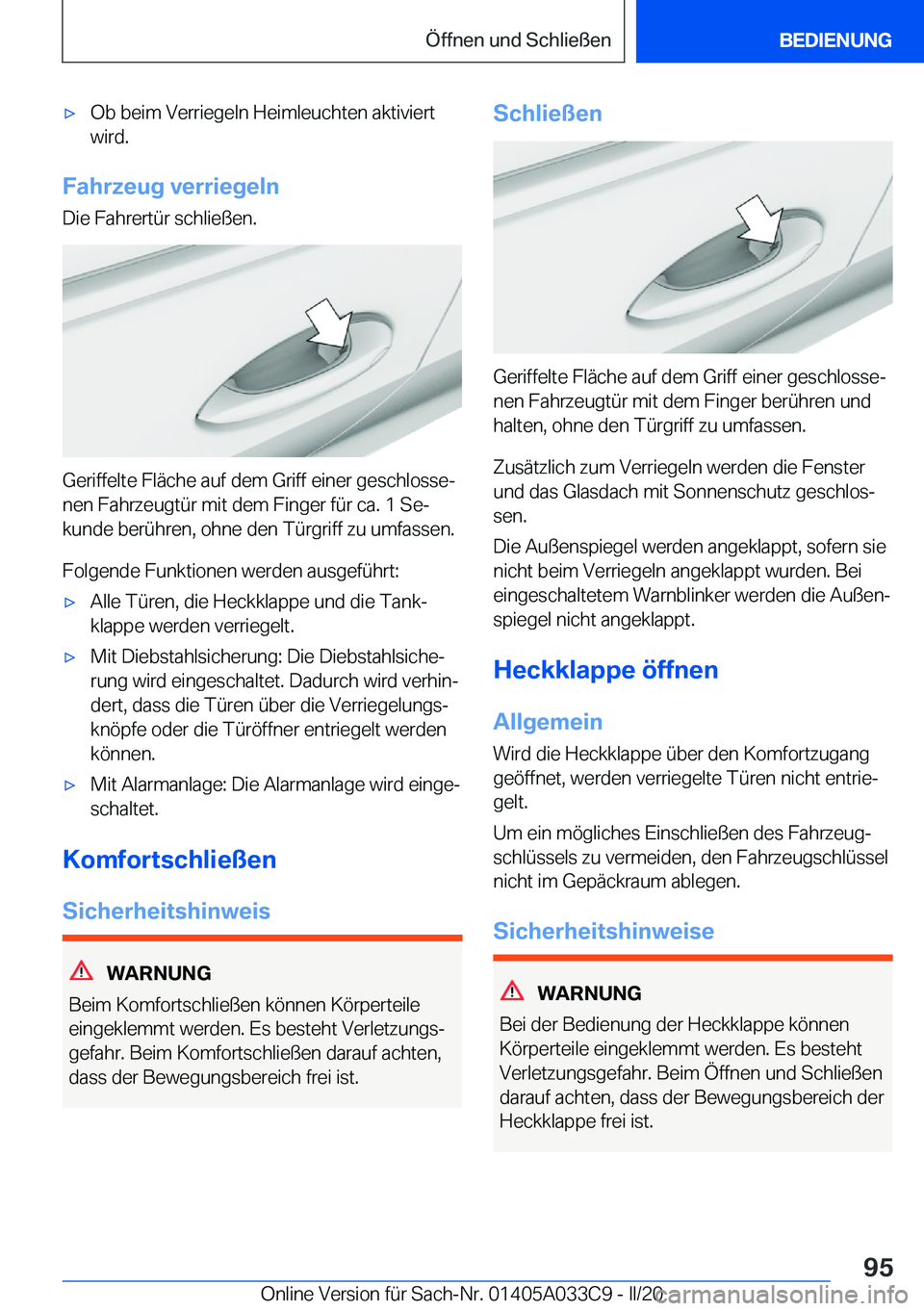 BMW X5 M 2020  Betriebsanleitungen (in German) 'x�O�b��b�e�i�m��V�e�r�r�i�e�g�e�l�n��H�e�i�m�l�e�u�c�h�t�e�n��a�k�t�i�v�i�e�r�t�w�i�r�d�.
�F�a�h�r�z�e�u�g��v�e�r�r�i�e�g�e�l�n
�D�i�e��F�a�h�r�e�r�t�