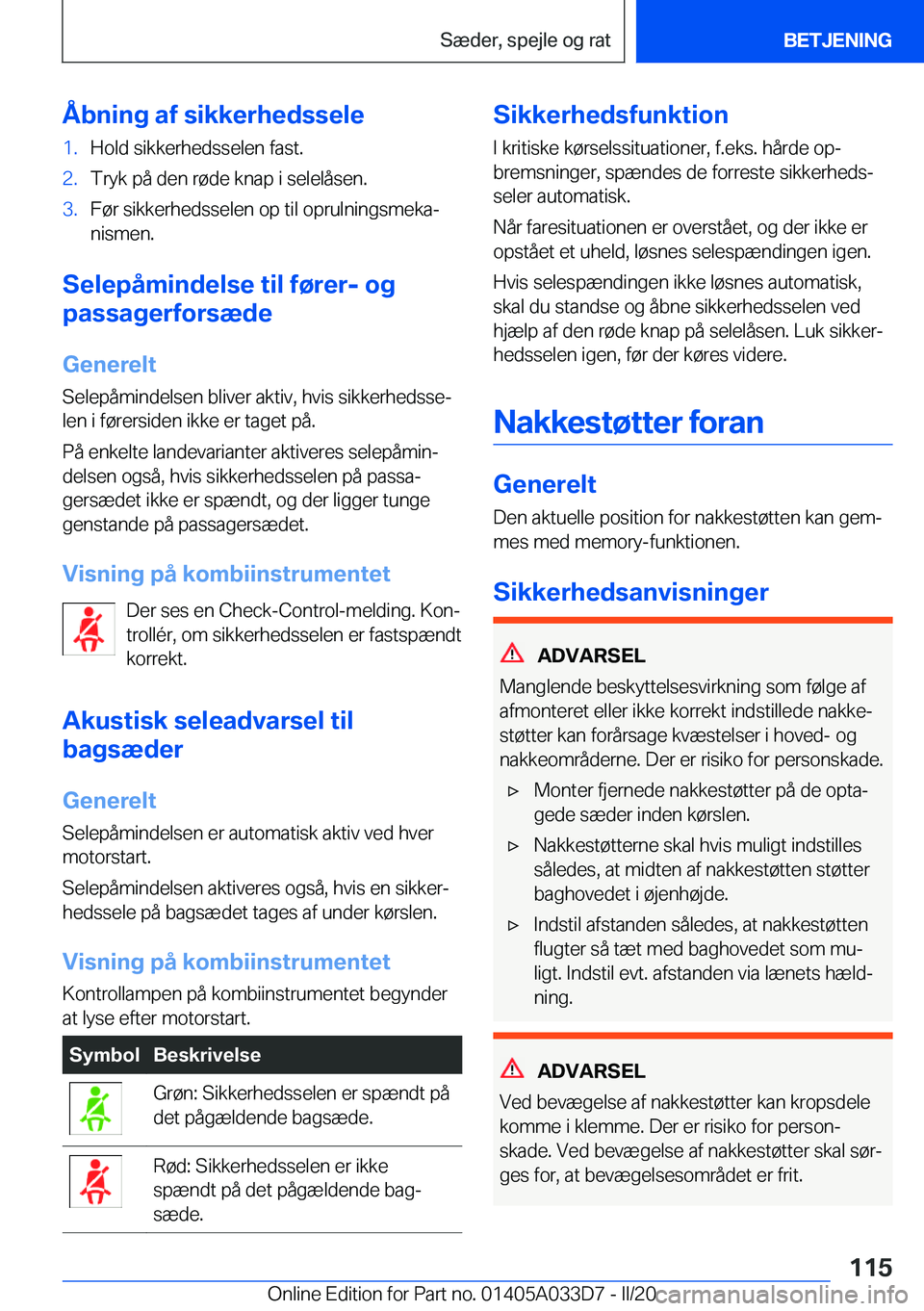 BMW X5 M 2020  InstruktionsbØger (in Danish) �Å�b�n�i�n�g��a�f��s�i�k�k�e�r�h�e�d�s�s�e�l�e�1�.�H�o�l�d��s�i�k�k�e�r�h�e�d�s�s�e�l�e�n��f�a�s�t�.�2�.�T�r�y�k��p�å��d�e�n��r�