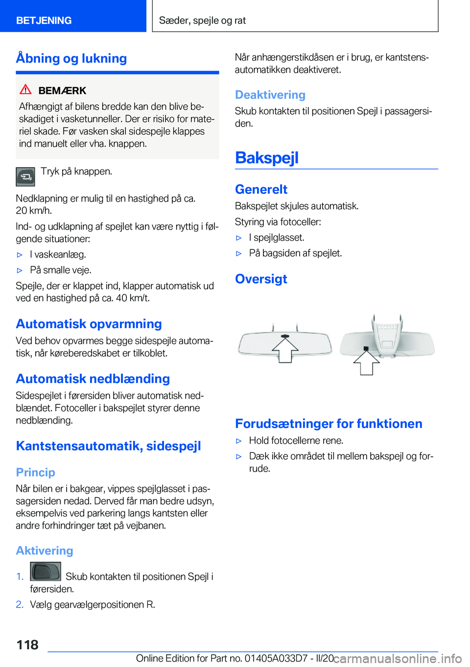 BMW X5 M 2020  InstruktionsbØger (in Danish) �Å�b�n�i�n�g��o�g��l�u�k�n�i�n�g
�B�E�M�Æ�R�K
�A�f�h�æ�n�g�i�g�t��a�f��b�i�l�e�n�s��b�r�e�d�d�e��k�a�n��d�e�n��b�l�i�v�e��b�ej �s�k�a�d�i�g�e�t��i��v�a�s�k�e�t�u�n�n�e�l�l�e�r�.��D�e�r