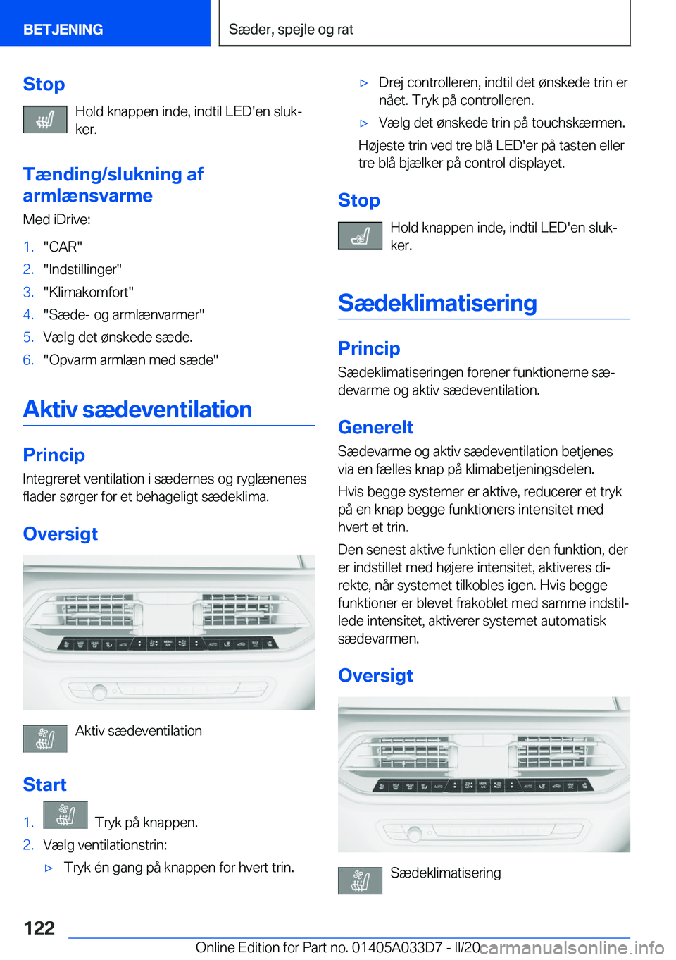 BMW X5 M 2020  InstruktionsbØger (in Danish) �S�t�o�p�H�o�l�d��k�n�a�p�p�e�n��i�n�d�e�,��i�n�d�t�i�l��L�E�D�'�e�n��s�l�u�kj
�k�e�r�.
�T�æ�n�d�i�n�g�/�s�l�u�k�n�i�n�g��a�f
�a�r�m�l�æ�n�s�v�a�r�m�e
�M�e�d��i�D�r�i�v�e�:�1�.��C�A�R�