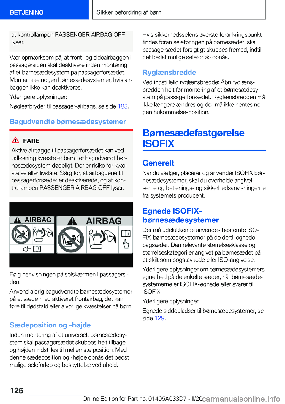 BMW X5 M 2020  InstruktionsbØger (in Danish) �a�t��k�o�n�t�r�o�l�l�a�m�p�e�n��P�A�S�S�E�N�G�E�R��A�I�R�B�A�G��O�F�F�l�y�s�e�r�.
�V�æ�r��o�p�m�æ�r�k�s�o�m��p�å�,��a�t��f�r�o�n�t�-��o�g��s�i�d�e�a�i�r�b�a�g�g�e�n��i �p�a�s�s�a�g�e�r�