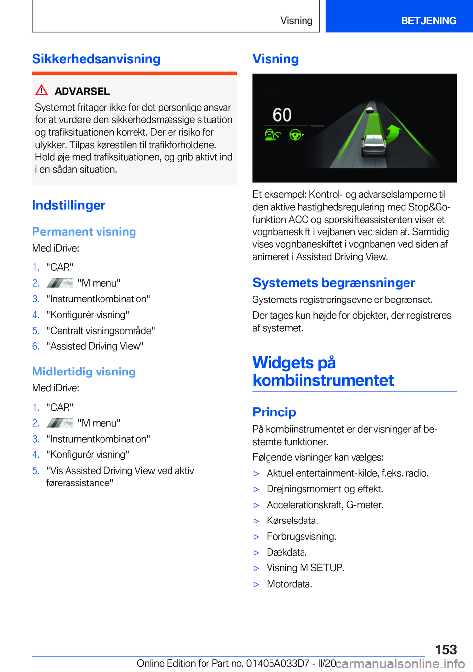 BMW X5 M 2020  InstruktionsbØger (in Danish) �S�i�k�k�e�r�h�e�d�s�a�n�v�i�s�n�i�n�g
�A�D�V�A�R�S�E�L
�S�y�s�t�e�m�e�t��f�r�i�t�a�g�e�r��i�k�k�e��f�o�r��d�e�t��p�e�r�s�o�n�l�i�g�e��a�n�s�v�a�r �f�o�r��a�t��v�u�r�d�e�r�e��d�e�n��s�i�k�k�