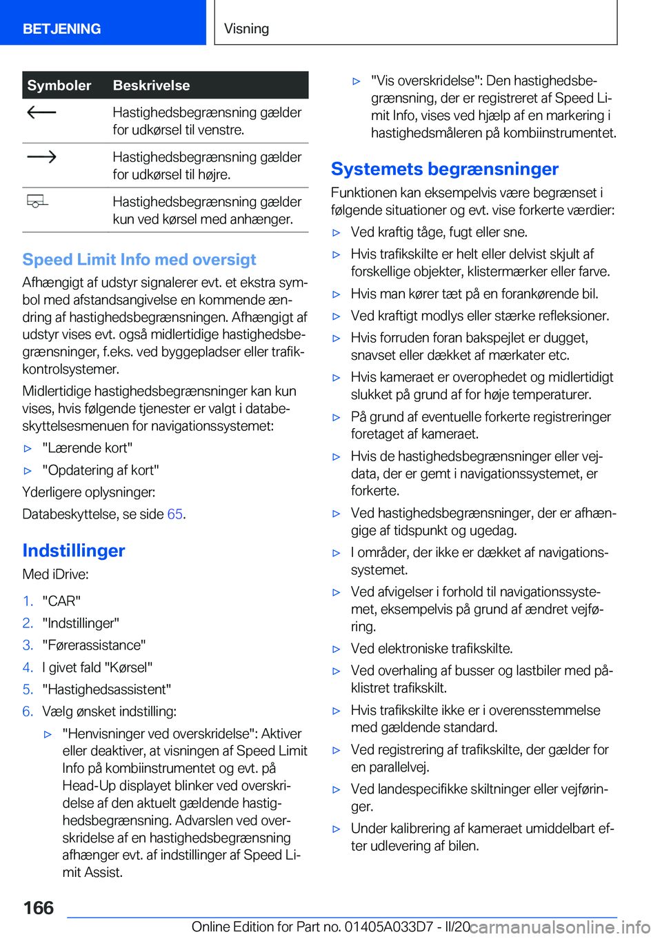 BMW X5 M 2020  InstruktionsbØger (in Danish) �S�y�m�b�o�l�e�r�B�e�s�k�r�i�v�e�l�s�e��H�a�s�t�i�g�h�e�d�s�b�e�g�r�æ�n�s�n�i�n�g��g�æ�l�d�e�r
�f�o�r��u�d�k�
