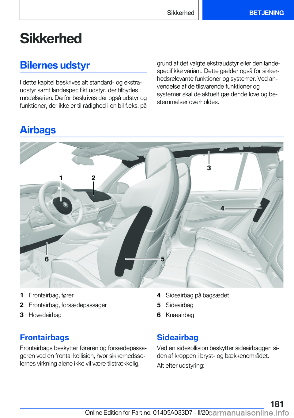 BMW X5 M 2020  InstruktionsbØger (in Danish) �S�i�k�k�e�r�h�e�d�B�i�l�e�r�n�e�s��u�d�s�t�y�r
�I��d�e�t�t�e��k�a�p�i�t�e�l��b�e�s�k�r�i�v�e�s��a�l�t��s�t�a�n�d�a�r�d�-��o�g��e�k�s�t�r�aj
�u�d�s�t�y�r��s�a�m�t��l�a�n�d�e�s�p�e�c�i�f�i�k
