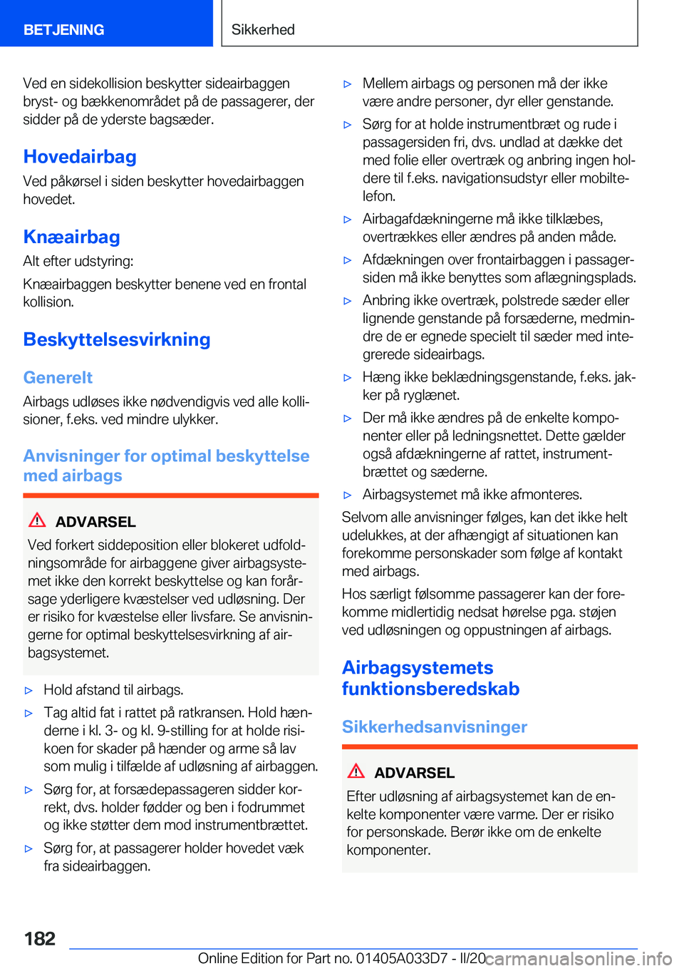BMW X5 M 2020  InstruktionsbØger (in Danish) �V�e�d��e�n��s�i�d�e�k�o�l�l�i�s�i�o�n��b�e�s�k�y�t�t�e�r��s�i�d�e�a�i�r�b�a�g�g�e�n
�b�r�y�s�t�-��o�g��b�æ�k�k�e�n�o�m�r�å�d�e�t��p�å��d�e��p�a�s�s�a�g�e�r�e�r�,��d�e�r
�s�i�d�d�e�r��p�