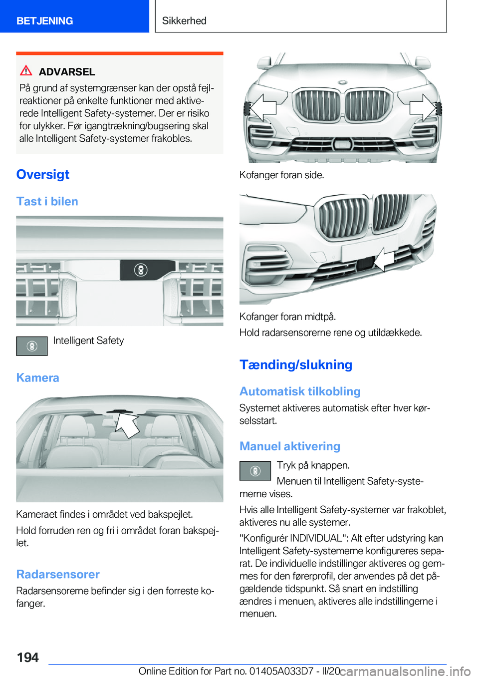 BMW X5 M 2020  InstruktionsbØger (in Danish) �A�D�V�A�R�S�E�L
�P�å��g�r�u�n�d��a�f��s�y�s�t�e�m�g�r�æ�n�s�e�r��k�a�n��d�e�r��o�p�s�t�å��f�e�j�lj �r�e�a�k�t�i�o�n�e�r��p�å��e�n�k�e�l�t�e��f�u�n�k�t�i�o�n�e�r��m�e�d��a�k�t�i�v�ej