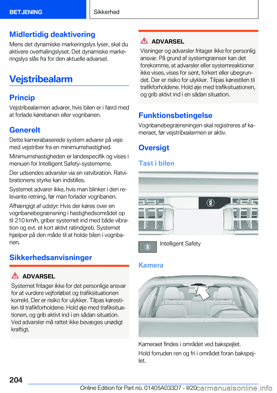 BMW X5 M 2020  InstruktionsbØger (in Danish) �M�i�d�l�e�r�t�i�d�i�g��d�e�a�k�t�i�v�e�r�i�n�g
�M�e�n�s��d�e�t��d�y�n�a�m�i�s�k�e��m�a�r�k�e�r�i�n�g�s�l�y�s��l�y�s�e�r�,��s�k�a�l��d�u
�a�k�t�i�v�e�r�e��o�v�e�r�h�a�l�i�n�g�s�l�y�s�e�t�.��D