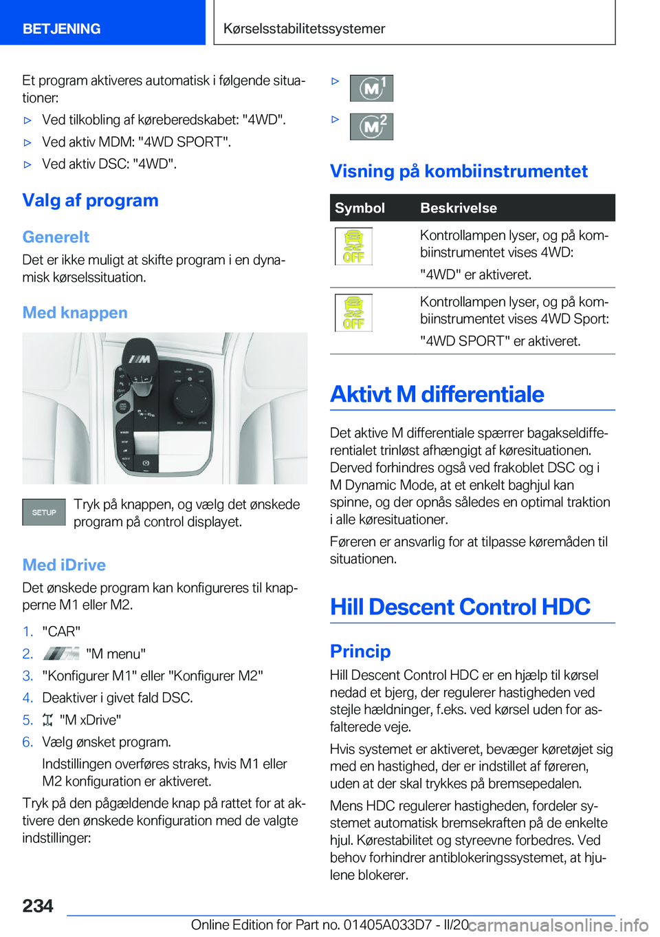 BMW X5 M 2020  InstruktionsbØger (in Danish) �E�t��p�r�o�g�r�a�m��a�k�t�i�v�e�r�e�s��a�u�t�o�m�a�t�i�s�k��i��f�