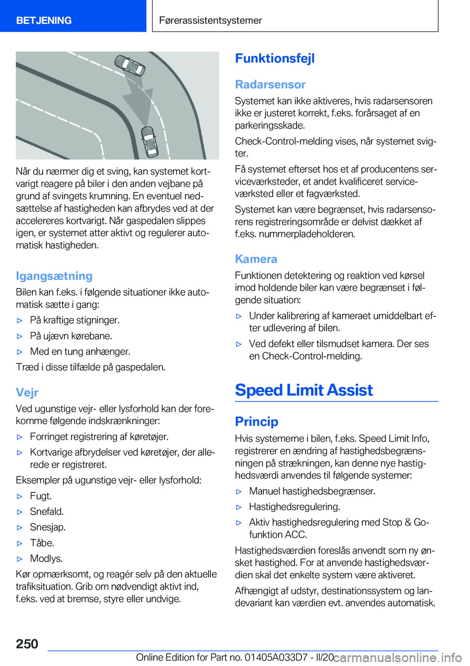 BMW X5 M 2020  InstruktionsbØger (in Danish) �N�å�r��d�u��n�æ�r�m�e�r��d�i�g��e�t��s�v�i�n�g�,��k�a�n��s�y�s�t�e�m�e�t��k�o�r�tj
�v�a�r�i�g�t��r�e�a�g�e�r�e��p�å��b�i�l�e�r��i��d�e�n��a�n�d�e�n��v�e�j�b�a�n�e��p�å
�g�r�u�n�d